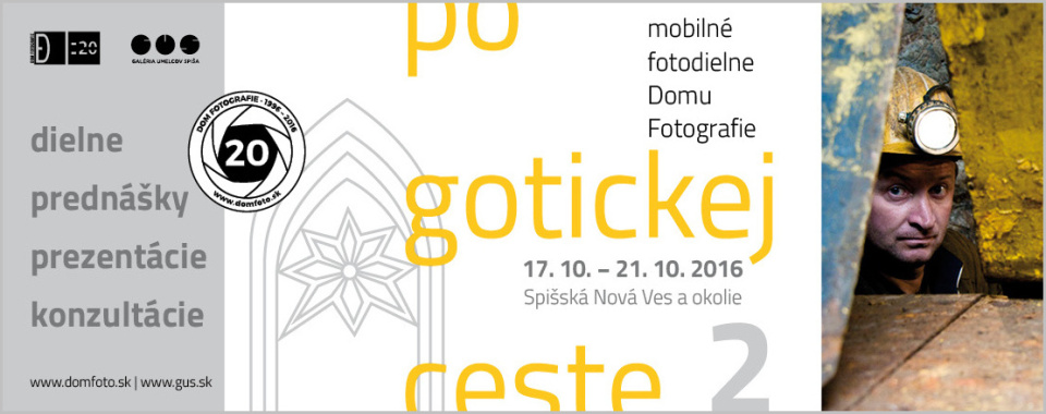 PO GOTICKEJ CESTE 2 / MOBILNÉ FOTODIELNE DOMU FOTOGRAFIE