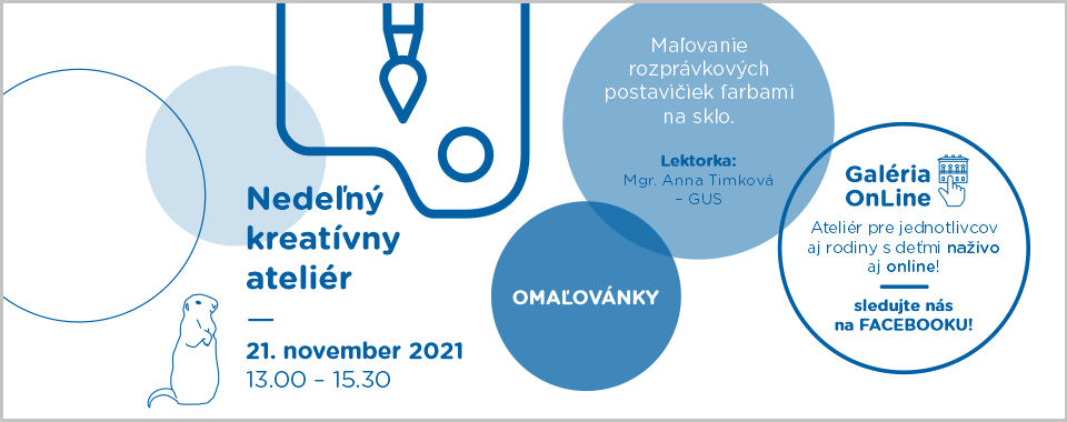 NEDEĽNÝ KREATÍVNY ATELIÉR / OMAĽOVÁNKY