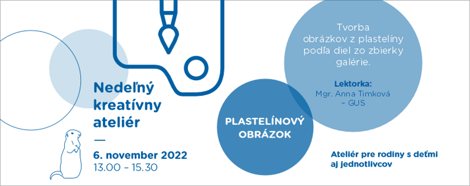 NEDEĽNÝ KREATÍVNY ATELIÉR: PLASTELÍNOVÝ OBRÁZOK