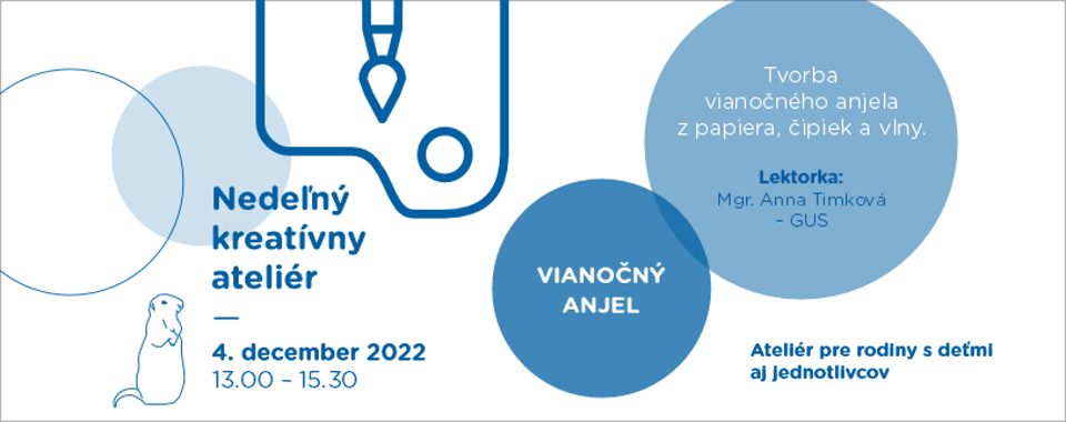 NEDEĽNÝ KREATÍVNY ATELIÉR: VIANOČNÝ ANJEL